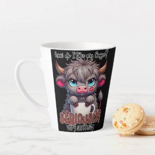 Tasse Latte Comment je prends mon café ? Sérieusement Très sér