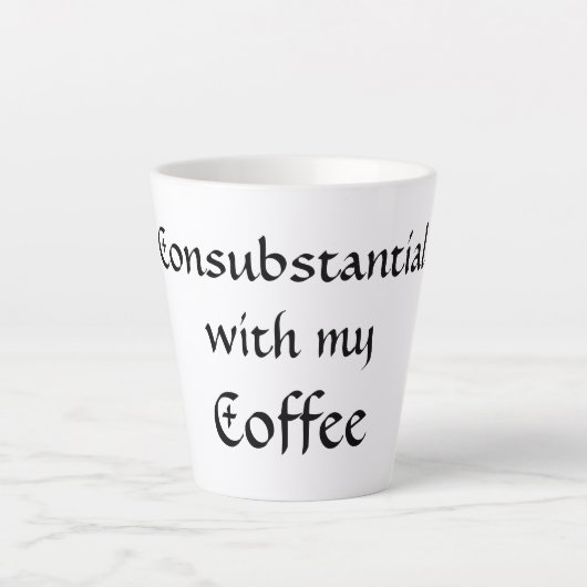 Tasse Latte Consubstantiel avec mon café (Devant)