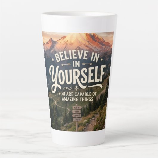 Tasse Latte Croyez en vous-même (Devant)
