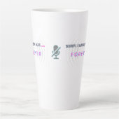 Tasse Latte Désolé, j'étais muet... POUR TOUJOURS (Devant)