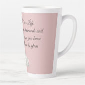 Tasse Latte Diamonds & Champagne Quote – Dear Life Edition (Droite)