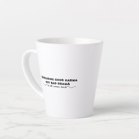 Tasse Latte Diffuser Le Bon Karma, Pas Le Mauvais Drame (Angle gauche)