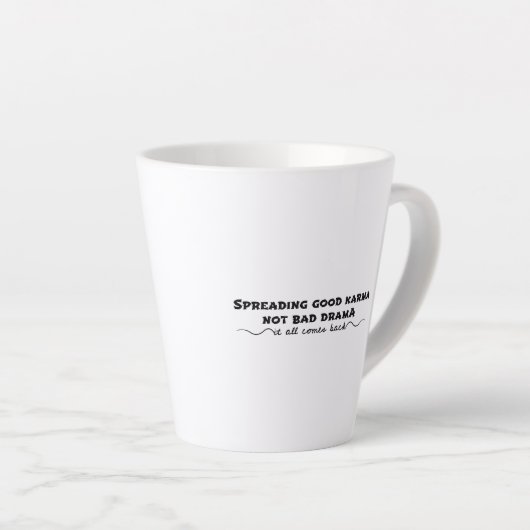 Tasse Latte Diffuser Le Bon Karma, Pas Le Mauvais Drame (Angle droit)