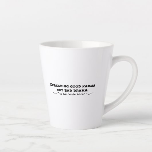 Tasse Latte Diffuser Le Bon Karma, Pas Le Mauvais Drame (Droite)