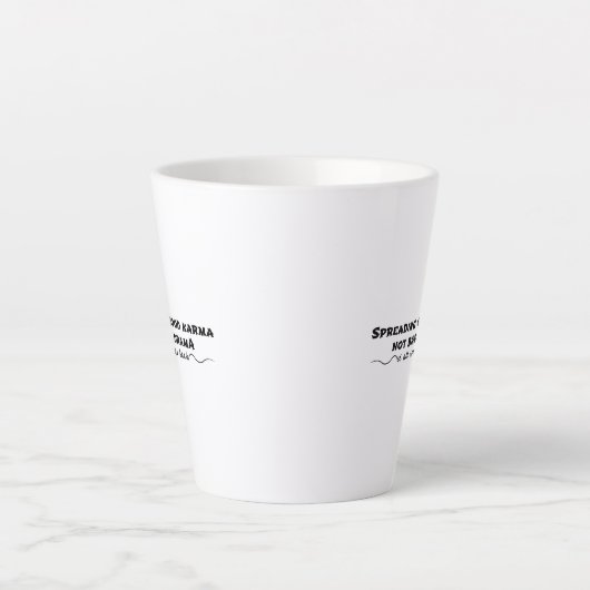 Tasse Latte Diffuser Le Bon Karma, Pas Le Mauvais Drame (Devant)