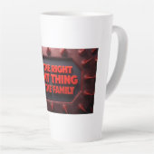 Tasse Latte Do The Right Thing For The Family (Angle droit)