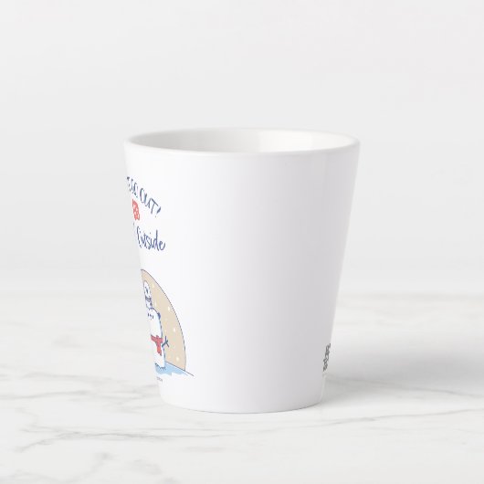 Tasse Latte Don´t go out! It´s Cool Outside |  (Devant)