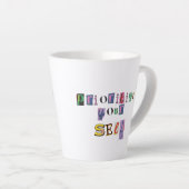 Tasse Latte Donnez-vous la priorité (Angle droit)