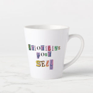 Tasse Latte Donnez-vous la priorité