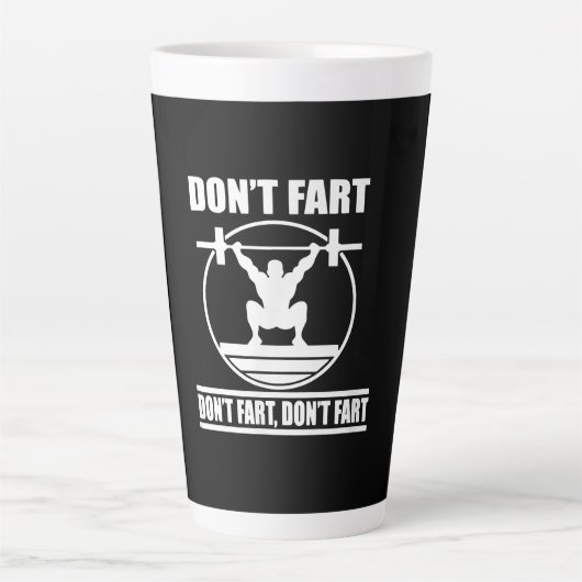 Tasse Latte Dont Fart Funny Gym Workout Squat pour Bodybuilder (Devant)