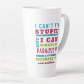 Tasse Latte Drôle CRNA / Anesthésiologiste ne peut pas réparer (Angle droit)