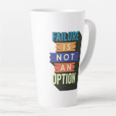 Tasse Latte Échec N'Est Pas Une Option (Angle droit)