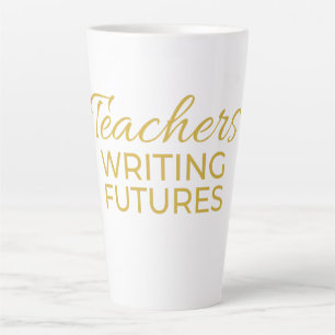 Tasse Latte Enseignants Écrivant l'Avenir Or Noir Motivation 