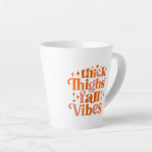 Tasse Latte Épais cuisses Vibes Automne (Angle droit)