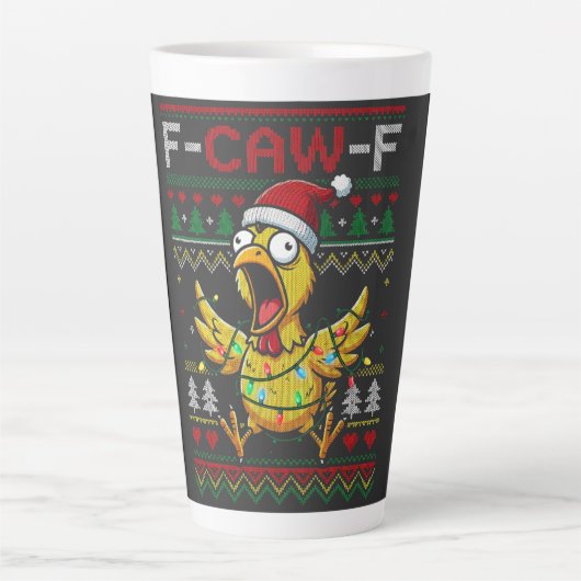 Tasse Latte F-CAW-F Funny Screaming Chicken Ugly Christmas (Devant)