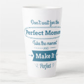 Tasse Latte Faites Le Moment Parfait (Devant)