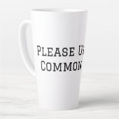 Tasse Latte Faites Preuve De Bon Sens (Angle gauche)