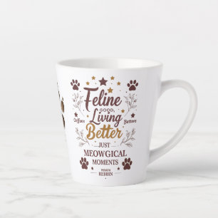Tasse Latte Feline Good, Living Better - Just Meowgical Moment