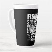 Tasse Latte Fisher Fishing Solves Most Of My Problems (Angle gauche)