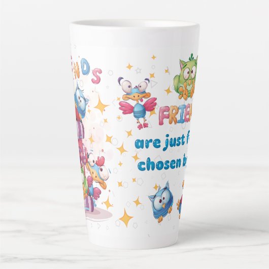 Tasse Latte Friends Are Just Family Chosen By You (Devant)