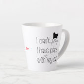 Tasse Latte Fun Feline Excusez je ne peux pas avoir de plans a (Angle droit)