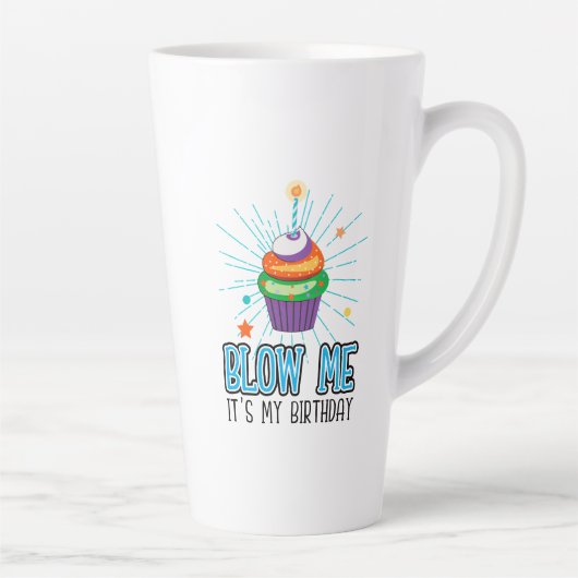 Tasse Latte Funny Cupcake Candle Blow Me It's My Birthday  (Droite)