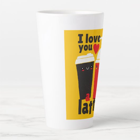 Tasse Latte Funny I Love You LATTE Coffee Valentines Graphics (Devant)