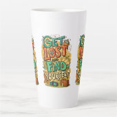 Tasse Latte Get Lost and Find Yourself (Devant)