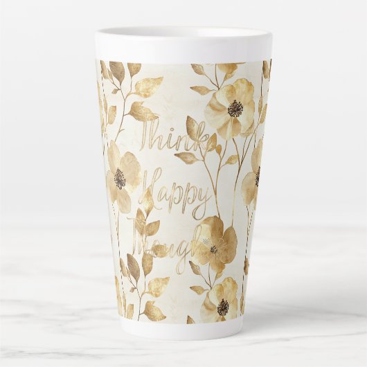 Tasse Latte Gold Flowers Inspirational Happy Thoughts (Devant)