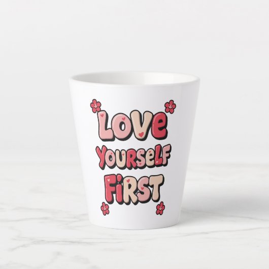 Tasse Latte Groovy Pink "Love Yourself First" Quote (Devant)