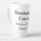 Tasse Latte Handsome et peut cuisiner ajouter nom maître chef (Angle gauche)
