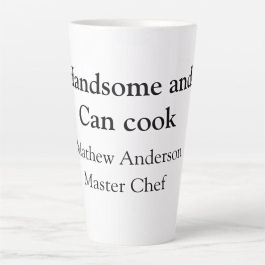 Tasse Latte Handsome et peut cuisiner ajouter nom maître chef (Devant)