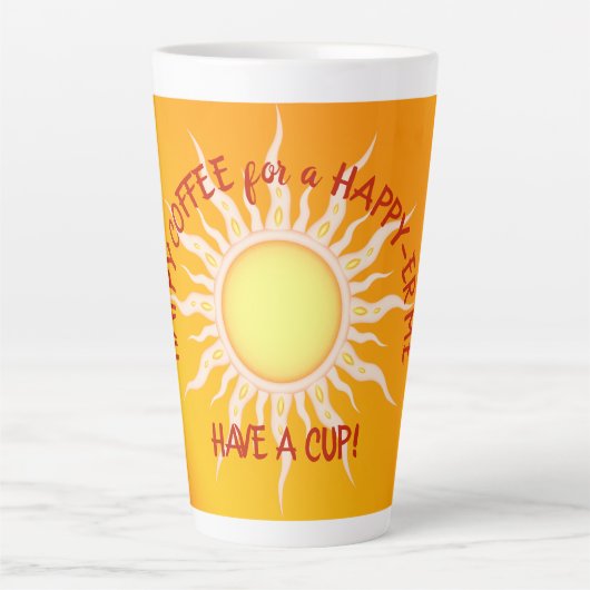 Tasse Latte Happy Coffee Happy Me Sunshine Latte Cup (Devant)