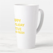 Tasse Latte Happy Holiday, Festive and Fresh (Angle droit)