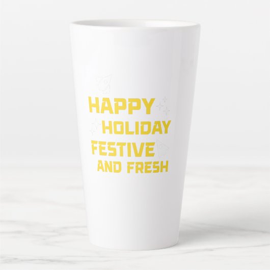 Tasse Latte Happy Holiday, Festive and Fresh (Devant)