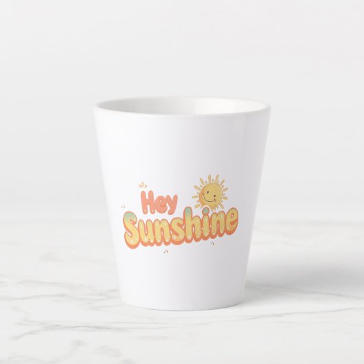 Tasse Latte "Hey Sunshine" with Smiling Sun (Devant)