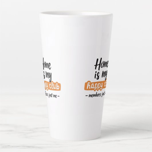 Tasse Latte Home Is My Happy Club - An Introvert's Design (Devant)