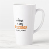 Tasse Latte Home Is My Happy Club - An Introvert's Design (Droite)