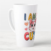 Tasse Latte I Am So Cute Too Cute to Handle Certified Cuteness (Angle gauche)