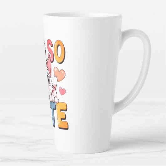 Tasse Latte I Am So Cute Too Cute to Handle Certified Cuteness (Droite)