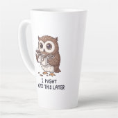Tasse Latte I Might Need Coffee Later - Funny Owl Humor (Angle gauche)