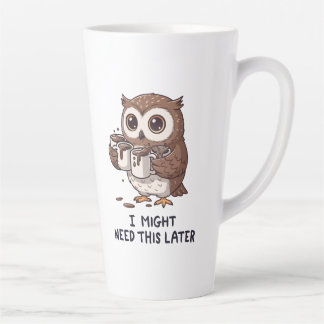 Tasse Latte I Might Need Coffee Later - Funny Owl Humor
