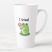 Tasse Latte "I Tried" Froggy Effort Design (Droite)