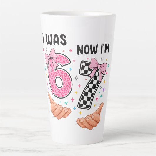 Tasse Latte I was 6 now I'm 7 cute birthday numbers (Devant)