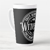Tasse Latte Ils n'ont pas brûlé de sorcières (Angle gauche)