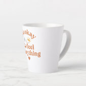 Tasse Latte It’s Okay To Feel Everything shirt Mental Health (Angle droit)