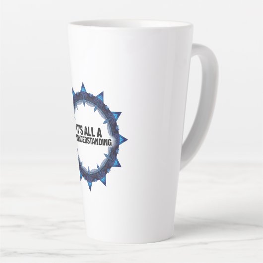 Tasse Latte It's All A Misunderstanding (Angle droit)