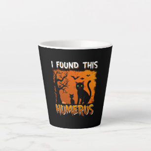 Tasse Latte J'Ai Trouvé Cet Humère