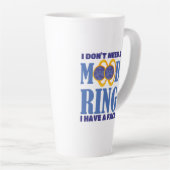 Tasse Latte Je n'ai pas besoin d'une bague d'humeur, j'ai un v (Angle droit)