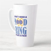 Tasse Latte Je n'ai pas besoin d'une bague d'humeur, j'ai un v (Angle gauche)